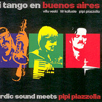 Veski/Kalluste tangosextet feat. Pipi Piazzolla - "Mi Tango In Buenos Aires" (2004)